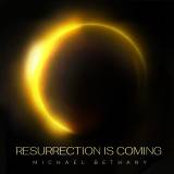 Resurrection Is Coming Chords