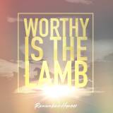 Worthy Is The Lamb Chords