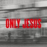 Only Jesus Chords