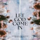 Let God Come In Chords