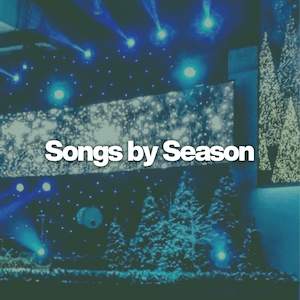 Worship Songs by Season