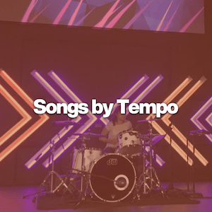 Worship Songs by Tempo