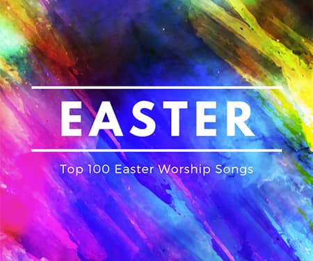 Top 100 Worship Songs for Easter 2024
