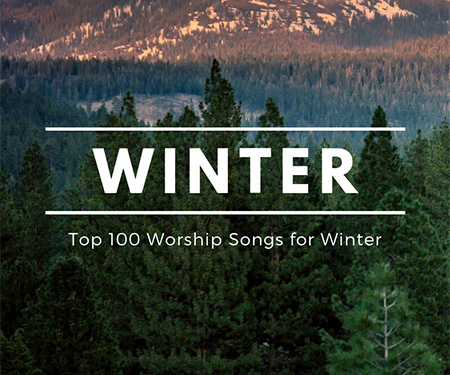 Top Worship Songs for Winter 2025