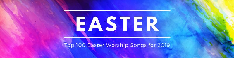 Top Easter Worship Songs for 2019