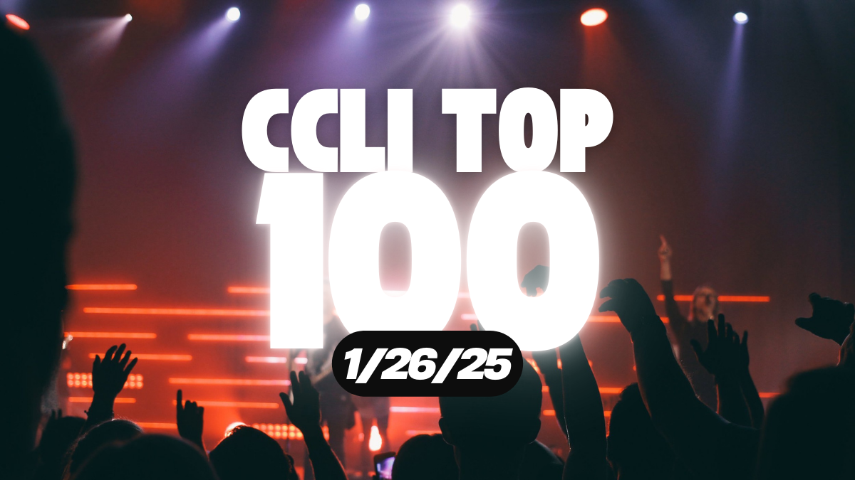CCLI Top 100 (Week Ending 1.26.25)